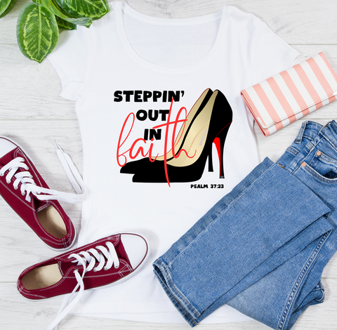 Steppin' Out in Faith T-Shirt